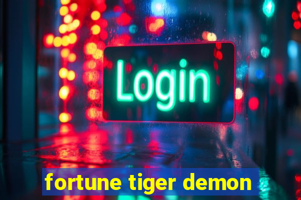 fortune tiger demon